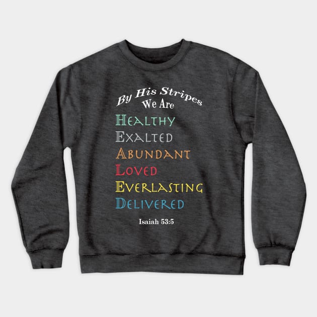 Isaiah 53:5 Crewneck Sweatshirt by shimekism